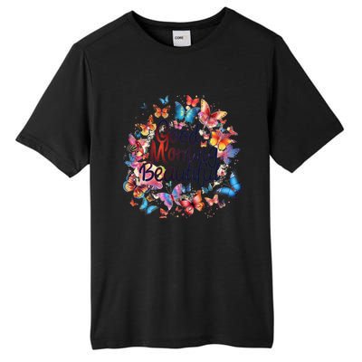 Rainbow Colored Good Morning Beautiful Monarch Butterflies Gift Tall Fusion ChromaSoft Performance T-Shirt