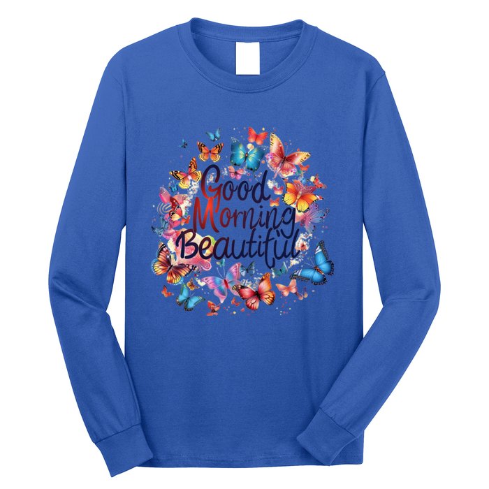 Rainbow Colored Good Morning Beautiful Monarch Butterflies Gift Long Sleeve Shirt