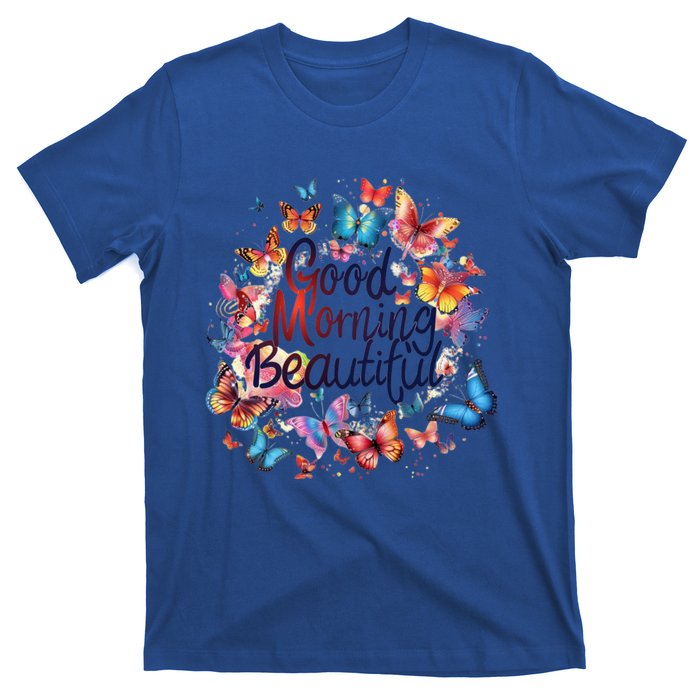 Rainbow Colored Good Morning Beautiful Monarch Butterflies Gift T-Shirt