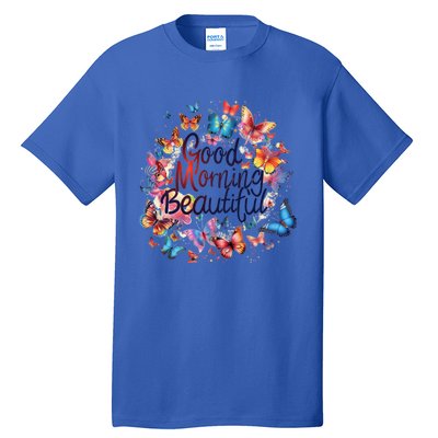 Rainbow Colored Good Morning Beautiful Monarch Butterflies Gift Tall T-Shirt