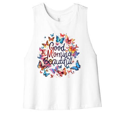 Rainbow Colored Good Morning Beautiful Monarch Butterflies Gift Women's Racerback Cropped Tank