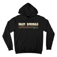 Retro California Gifts Souvenirs Vintage Palm Springs Ca Hoodie