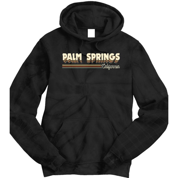 Retro California Gifts Souvenirs Vintage Palm Springs Ca Tie Dye Hoodie