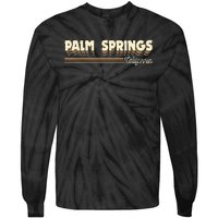 Retro California Gifts Souvenirs Vintage Palm Springs Ca Tie-Dye Long Sleeve Shirt