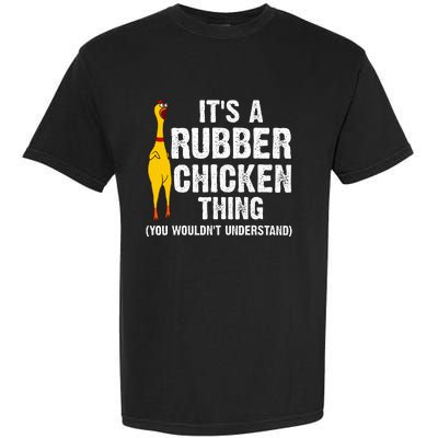 Rubber Chicken Gift Rubber Chicken Costume Garment-Dyed Heavyweight T-Shirt