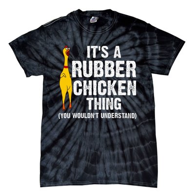 Rubber Chicken Gift Rubber Chicken Costume Tie-Dye T-Shirt