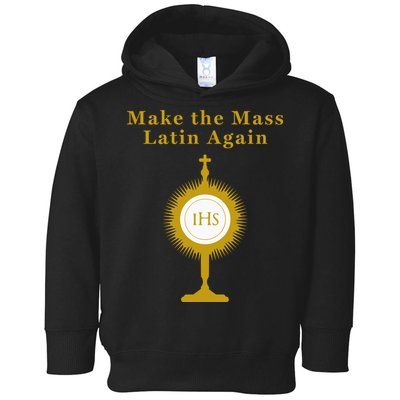Roman Catholic Gift Make The Mass Latin Again Toddler Hoodie