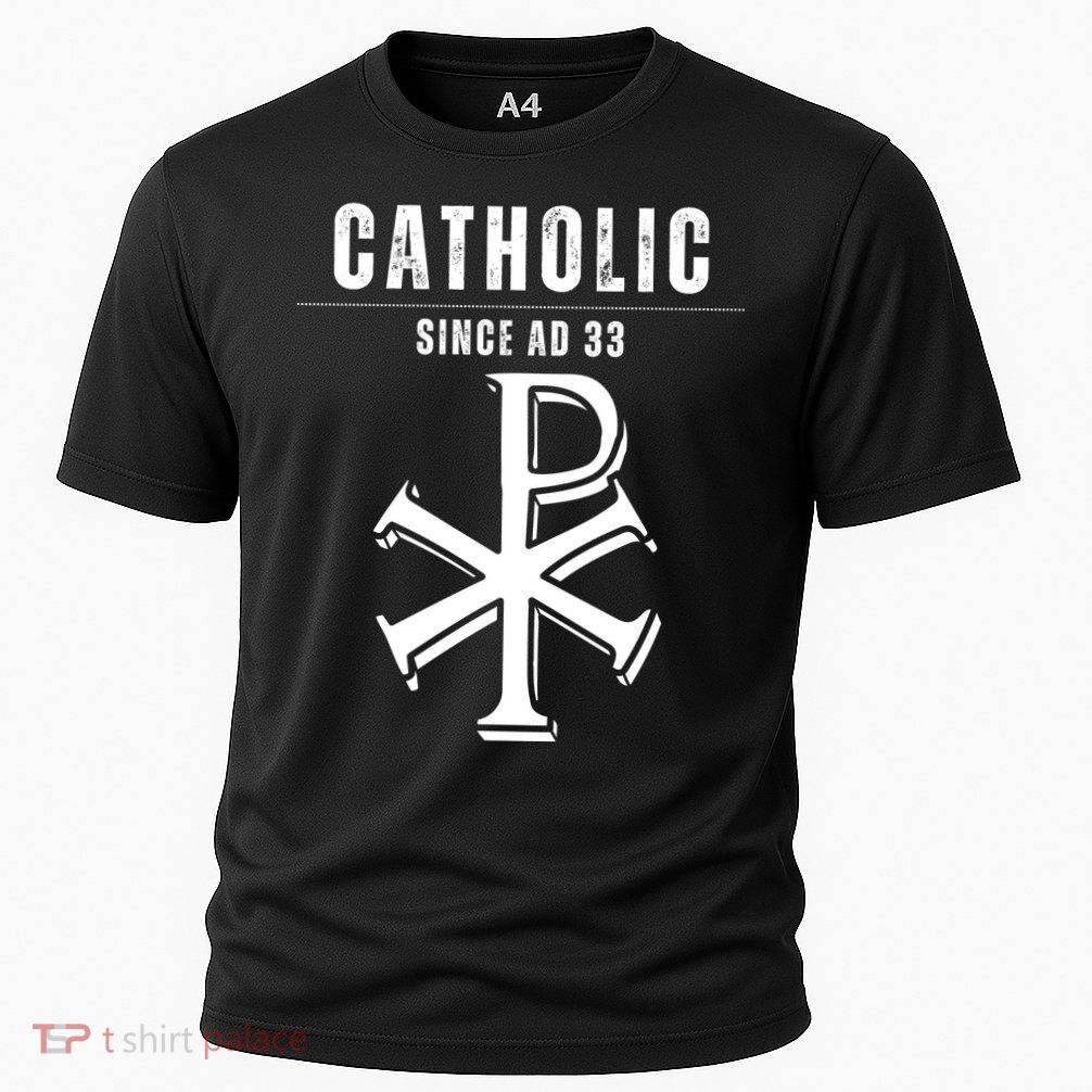 Roman Catholic Gift Since AD 33 Performance Shirt