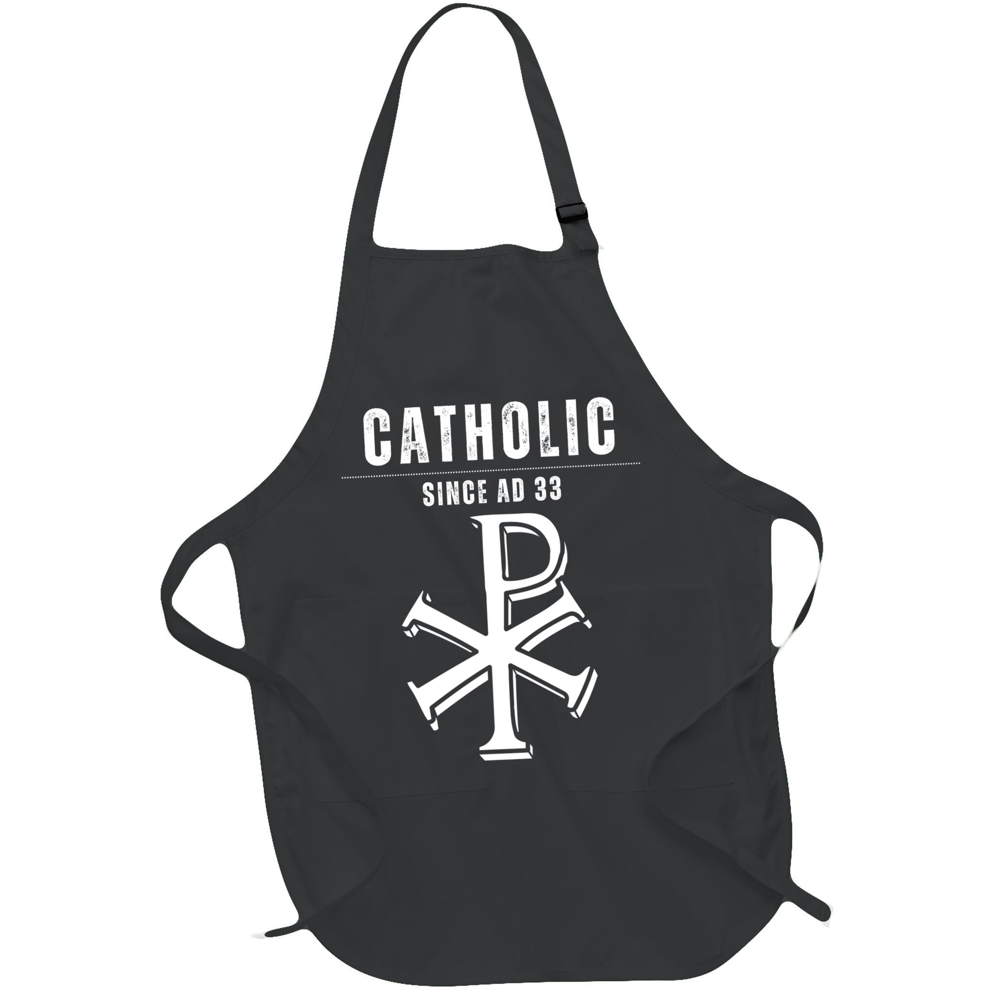 Roman Catholic Gift Since AD 33 Apron