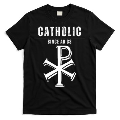 Roman Catholic Gift Since AD 33 T-Shirt