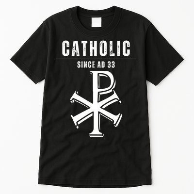 Roman Catholic Gift Since AD 33 Tall T-Shirt