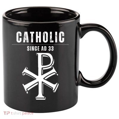 Roman Catholic Gift Since AD 33 11oz C Handle Ceramic Mug