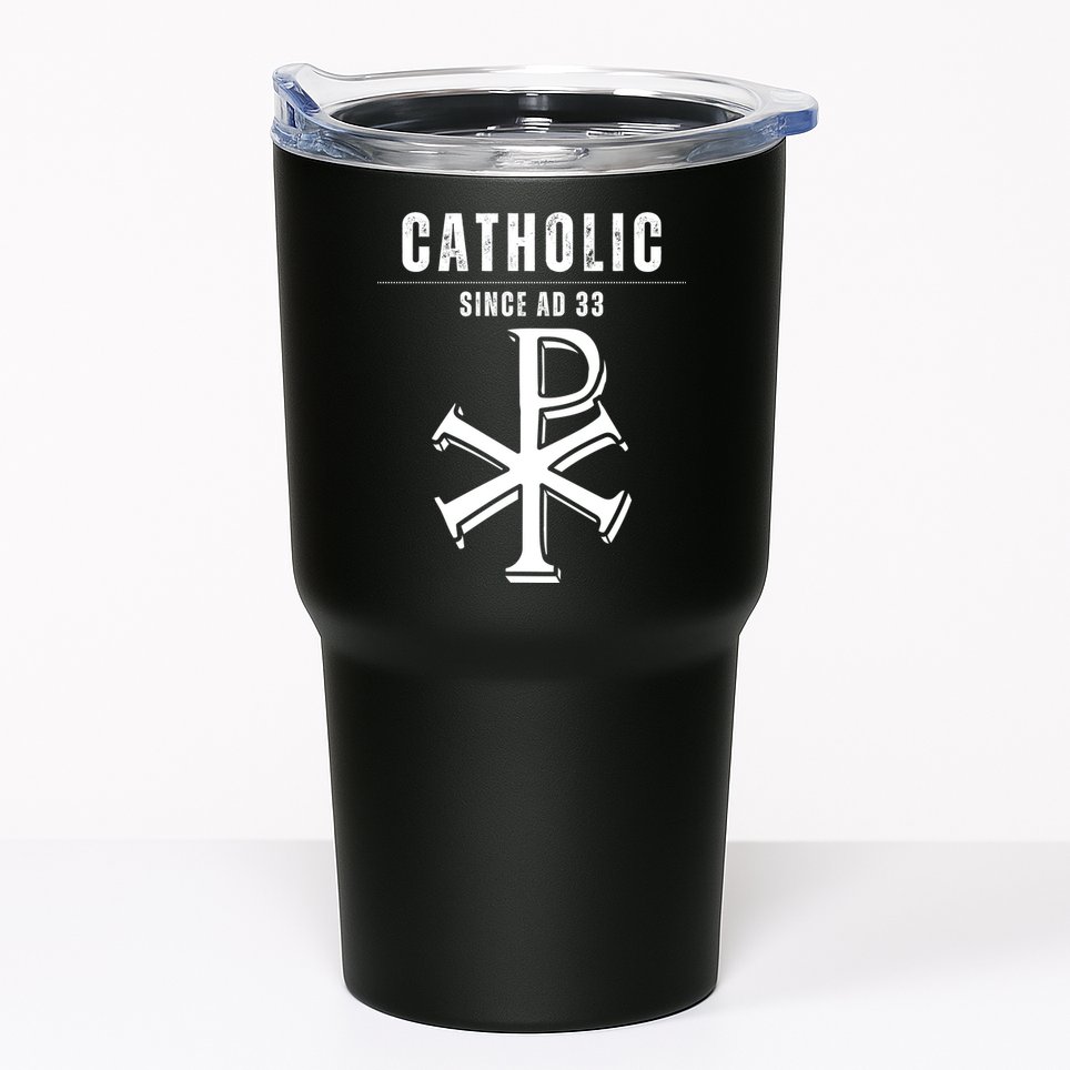 Roman Catholic Gift Since AD 33 Tumbler