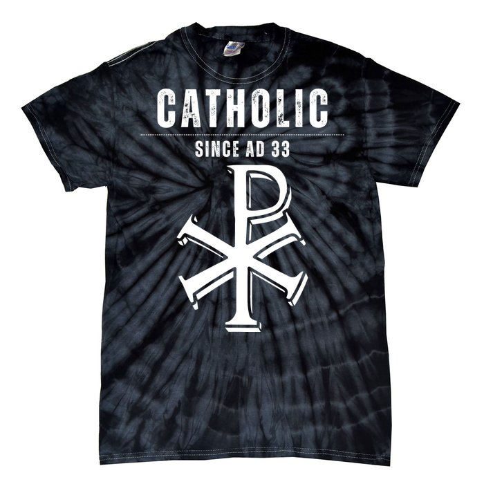 Roman Catholic Gift Since AD 33 Tie-Dye T-Shirt