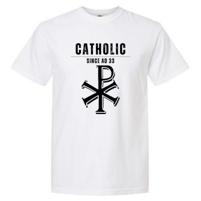 Roman Catholic Gift Since AD 33 Garment-Dyed Heavyweight T-Shirt