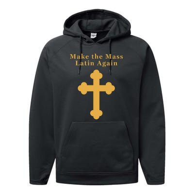 Roman Catholic Gift Make The Mass Latin Again Performance Fleece Hoodie