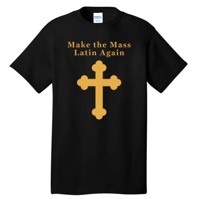 Roman Catholic Gift Make The Mass Latin Again Tall T-Shirt