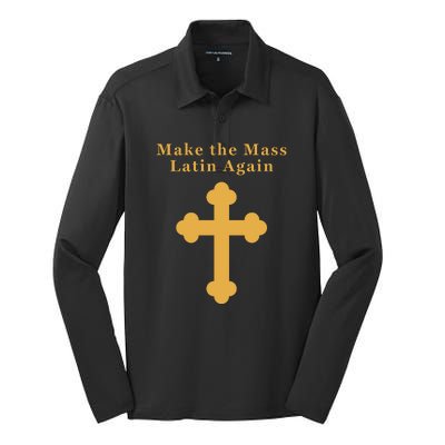 Roman Catholic Gift Make The Mass Latin Again Silk Touch Performance Long Sleeve Polo