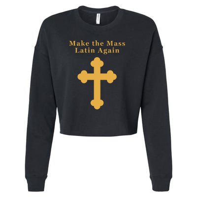 Roman Catholic Gift Make The Mass Latin Again Cropped Pullover Crew