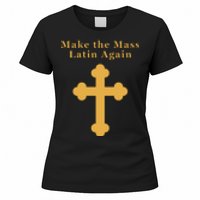 Roman Catholic Gift Make The Mass Latin Again Women's T-Shirt