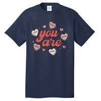 Retro Candy Heart Teacher Day You Are Enough Tall T-Shirt