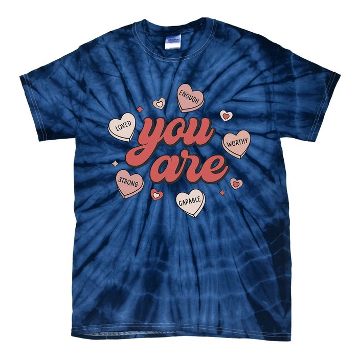 Retro Candy Heart Teacher Day You Are Enough Tie-Dye T-Shirt