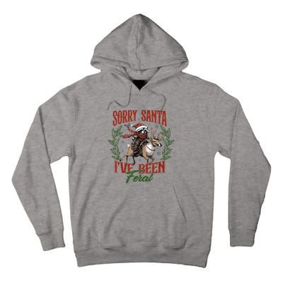 Raccoon Christmas Holiday Sorry Santa Ive Been Feral Tall Hoodie