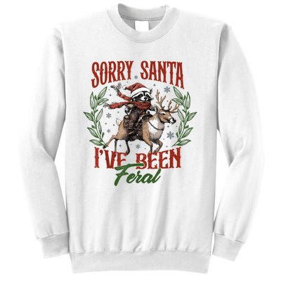 Raccoon Christmas Holiday Sorry Santa Ive Been Feral Sweatshirt