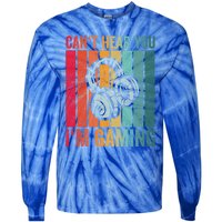 Retro Can't Hear You I'm Gaming Gift Gamer Vintage Gaming Cool Gift Tie-Dye Long Sleeve Shirt