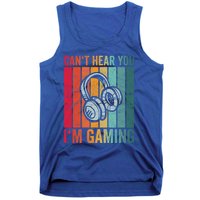 Retro Can't Hear You I'm Gaming Gift Gamer Vintage Gaming Cool Gift Tank Top