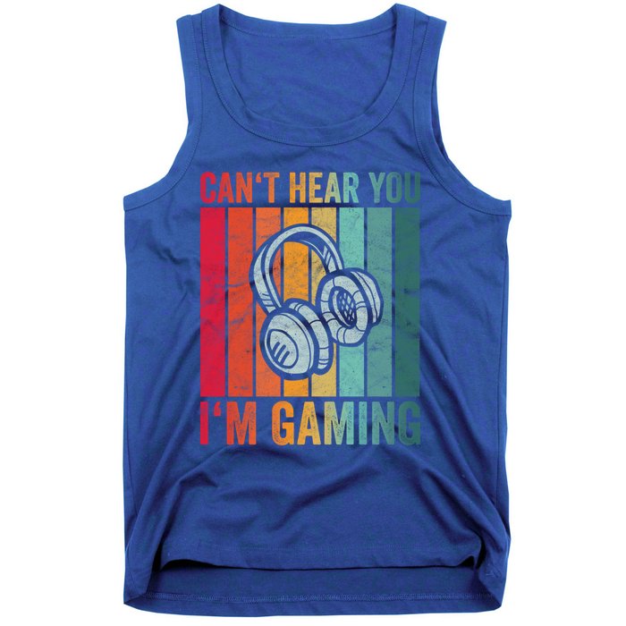 Retro Can't Hear You I'm Gaming Gift Gamer Vintage Gaming Cool Gift Tank Top