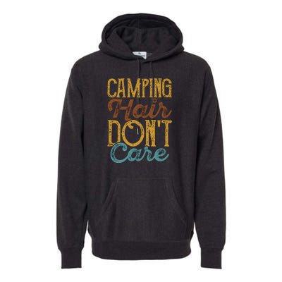 Retro Camping Hair Dont Care Gift Camping Addiction Premium Hoodie