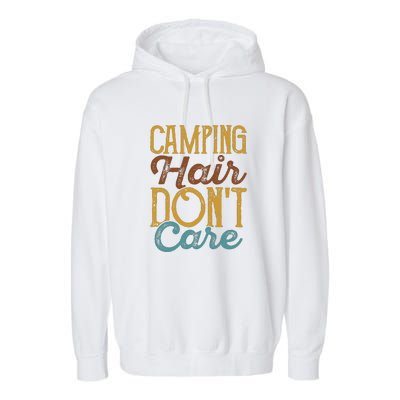 Retro Camping Hair Dont Care Gift Camping Addiction Garment-Dyed Fleece Hoodie