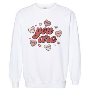 Retro Candy Heart Teacher Valentines Day You Are Enough Garment-Dyed Sweatshirt