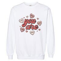 Retro Candy Heart Teacher Valentines Day You Are Enough Garment-Dyed Sweatshirt