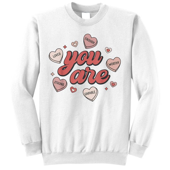 Retro Candy Heart Teacher Valentines Day You Are Enough Sweatshirt