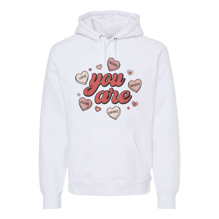 Retro Candy Heart Teacher Valentines Day You Are Enough Premium Hoodie