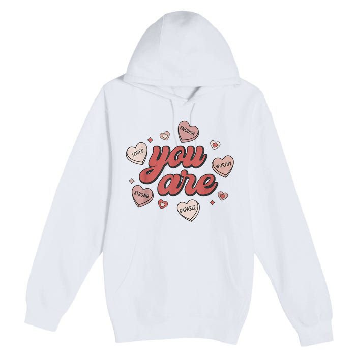 Retro Candy Heart Teacher Valentines Day You Are Enough Premium Pullover Hoodie