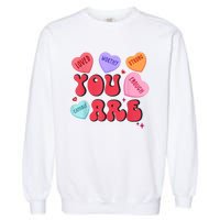 Retro Candy Heart Teacher Valentines Day You Enough Garment-Dyed Sweatshirt