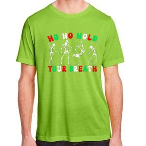 Radiology Christmas Ho Ho Hold Your Breath Xmas Rad Tech Adult ChromaSoft Performance T-Shirt