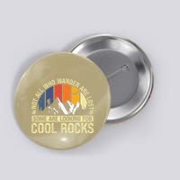 Rock Collector Hunting For Rockhound Geologist Geod Hunter Button