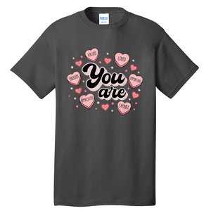 Retro Candy Heart Teacher Valentine's Day You Are Enough Tall T-Shirt