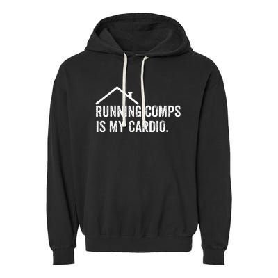 Running Comps Is My Cardio Funny Realtor Apparel Men Women Garment-Dyed Fleece Hoodie