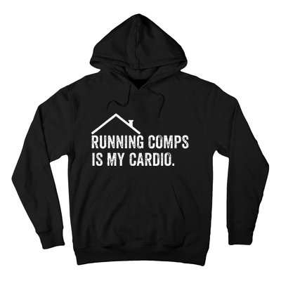 Running Comps Is My Cardio Funny Realtor Apparel Men Women Hoodie