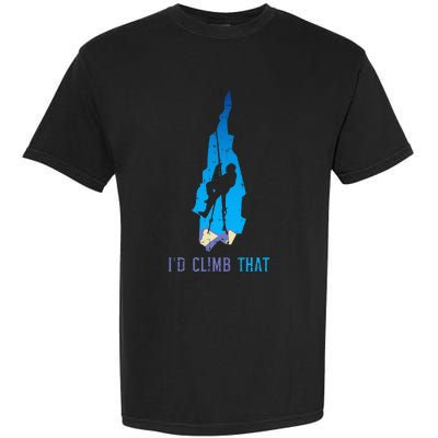 Rock Climber Id Climb That Mountain Climbing Garment-Dyed Heavyweight T-Shirt