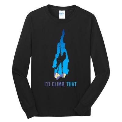 Rock Climber Id Climb That Mountain Climbing Tall Long Sleeve T-Shirt