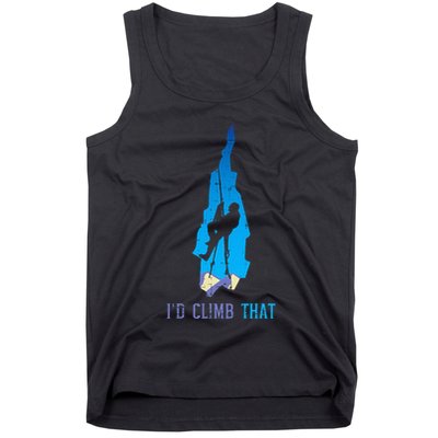 Rock Climber Id Climb That Mountain Climbing Tank Top