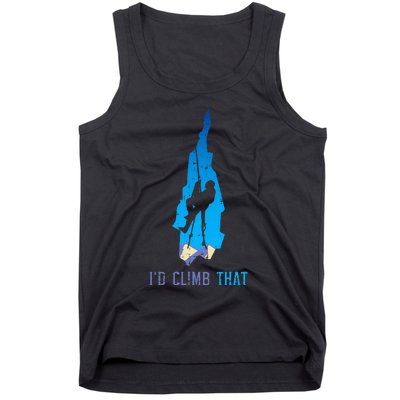 Rock Climber Id Climb That Mountain Climbing Tank Top