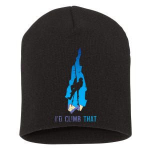 Rock Climber Id Climb That Mountain Climbing Short Acrylic Beanie