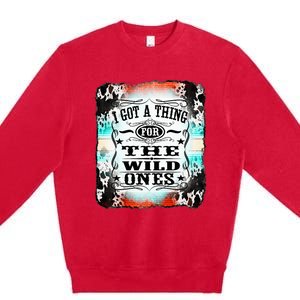 Retro Cowgirl I Got A Thing For The Wild Ones Premium Crewneck Sweatshirt